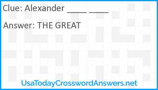 Alexander ____ ____ Answer