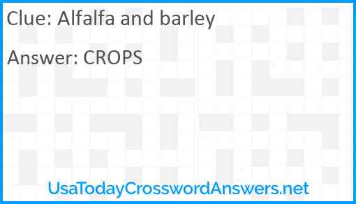 Alfalfa and barley Answer