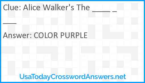 Alice Walker's The ____ ____ Answer