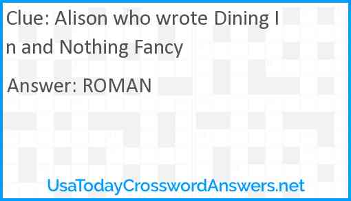 Alison who wrote Dining In and Nothing Fancy Answer