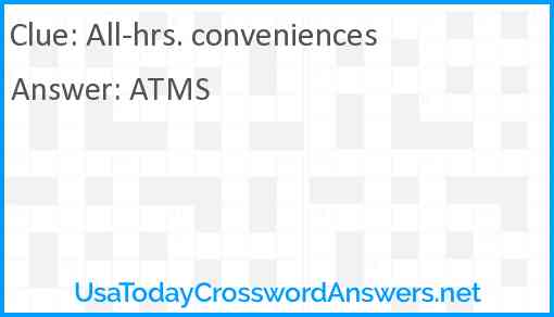 All-hrs. conveniences Answer