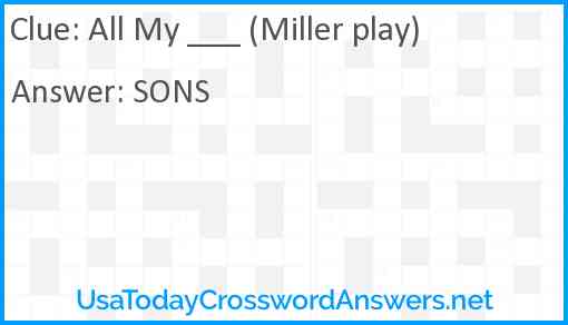 All My ___ (Miller play) Answer