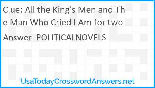 All the King's Men and The Man Who Cried I Am for two Answer