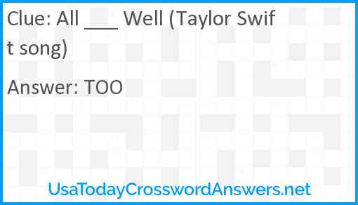 All ___ Well (Taylor Swift song) Answer