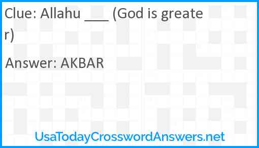 Allahu ___ (God is greater) Answer