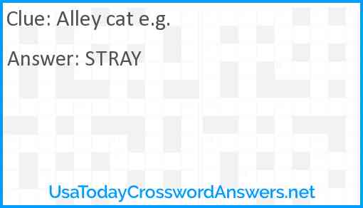 Alley cat e.g. Answer