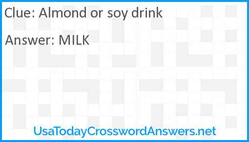 Almond or soy drink Answer