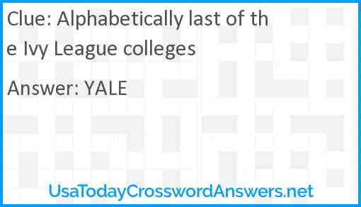 Alphabetically last of the Ivy League colleges Answer