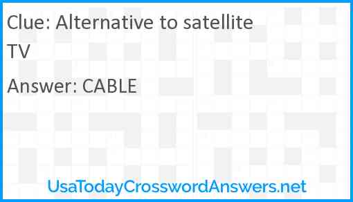 Alternative to satellite TV Answer