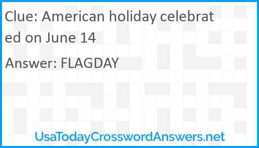 American holiday celebrated on June 14 Answer