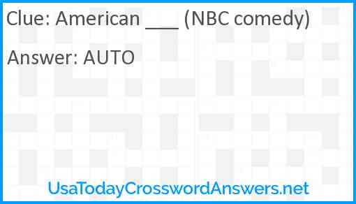 American ___ (NBC comedy) Answer