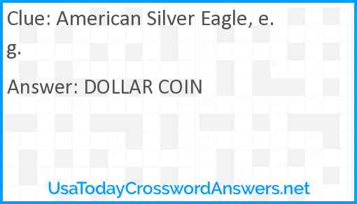 American Silver Eagle, e.g. Answer