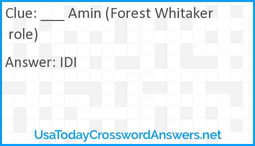 ___ Amin (Forest Whitaker role) Answer