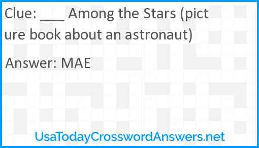 ___ Among the Stars (picture book about an astronaut) Answer
