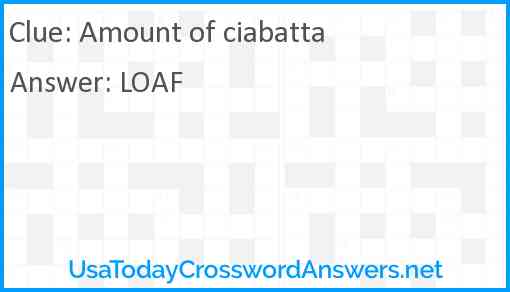 Amount of ciabatta Answer