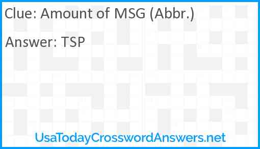 Amount of MSG (Abbr.) Answer