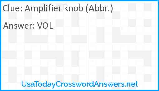 Amplifier knob (Abbr.) Answer