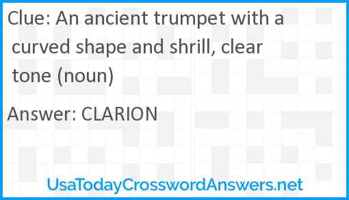 An ancient trumpet with a curved shape and shrill, clear tone (noun) Answer