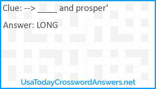 --> ____ and prosper' Answer