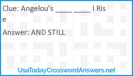 Angelou's ____ ____ I Rise Answer
