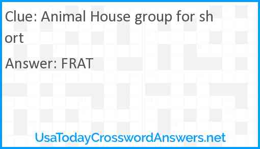 Animal House group for short Answer