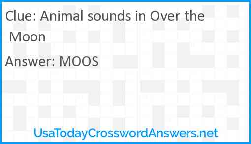 Animal sounds in Over the Moon Answer