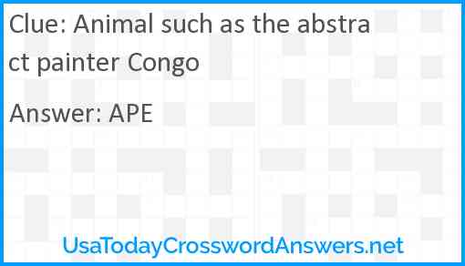 Animal such as the abstract painter Congo Answer