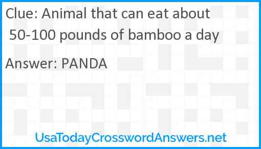 Animal that can eat about 50-100 pounds of bamboo a day Answer