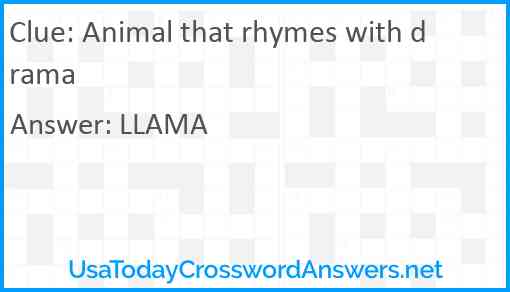 Animal that rhymes with drama Answer