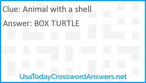 Animal with a shell Answer