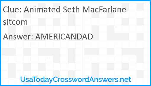 Animated Seth MacFarlane sitcom Answer