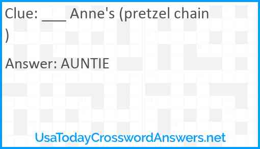 ___ Anne's (pretzel chain) Answer