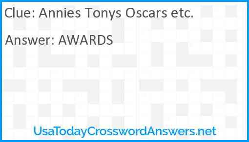 Annies Tonys Oscars etc. Answer