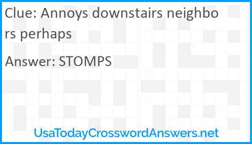 Annoys downstairs neighbors perhaps Answer