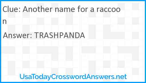 Another name for a raccoon Answer