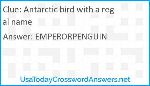 Antarctic bird with a regal name Answer