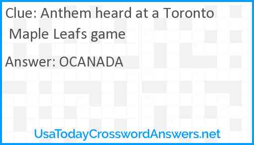 Anthem heard at a Toronto Maple Leafs game Answer