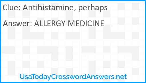 Antihistamine, perhaps Answer
