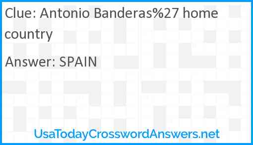 Antonio Banderas%27 home country Answer