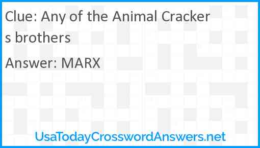 Any of the Animal Crackers brothers Answer
