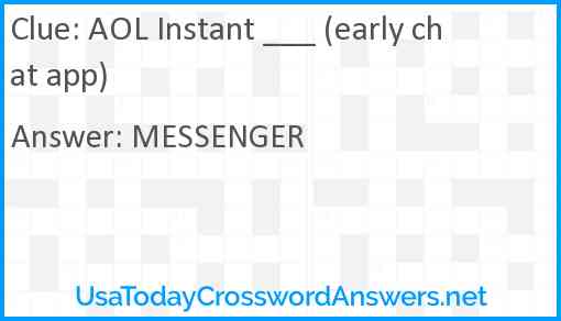 AOL Instant ___ (early chat app) Answer