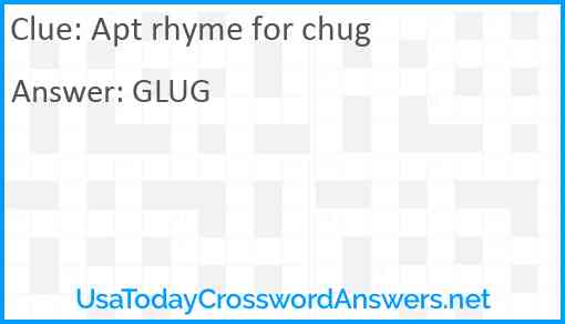 Apt rhyme for chug Answer