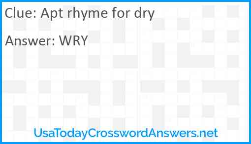 Apt rhyme for dry Answer