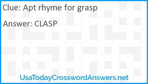 Apt rhyme for grasp Answer