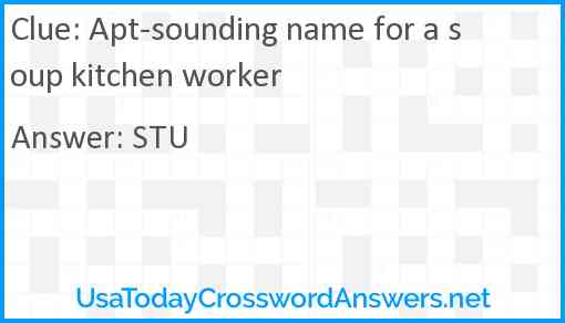 Apt-sounding name for a soup kitchen worker Answer
