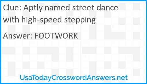 Aptly named street dance with high-speed stepping Answer