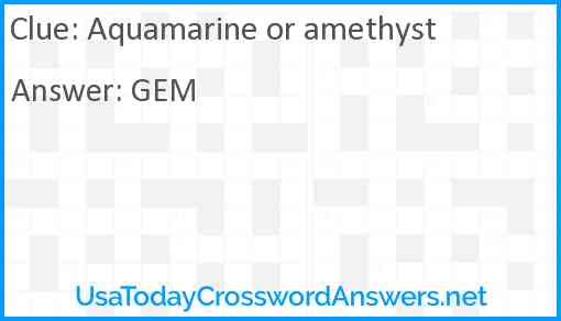Aquamarine or amethyst Answer