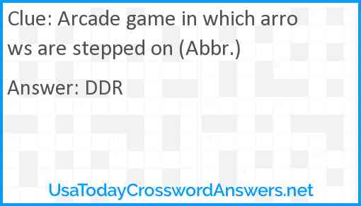 Arcade game in which arrows are stepped on (Abbr.) Answer