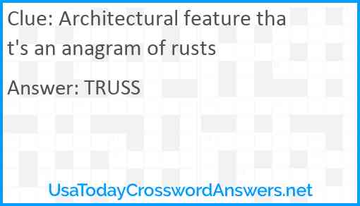 Architectural feature that's an anagram of rusts Answer