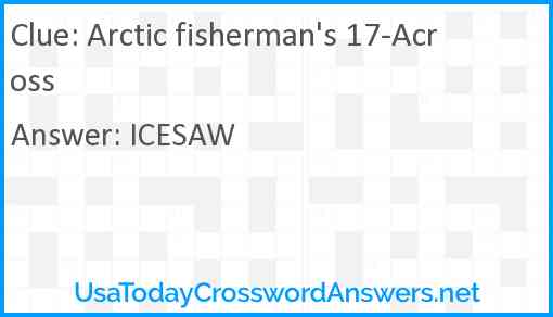 Arctic fisherman's 17-Across Answer
